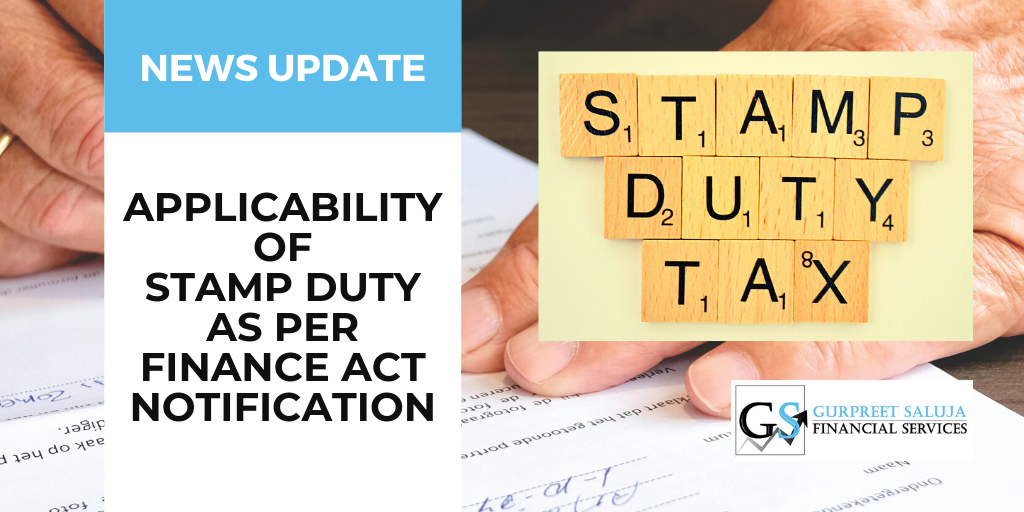 Applicability of Stamp Duty as per Finance Act Notification